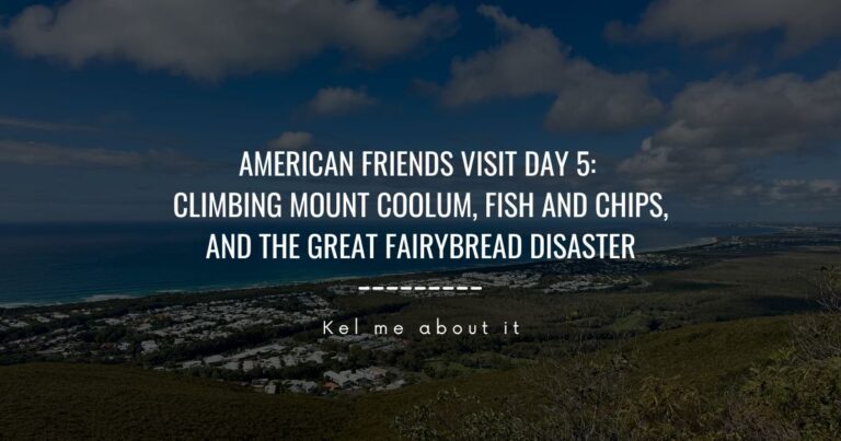 Day 5 of the American friends visit — Mount Coolum hike and fish and chips at Cotton Tree, Sunshine Coast