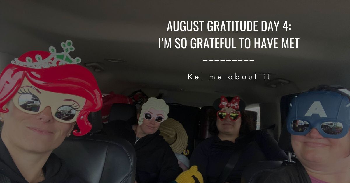 Header reading “August Gratitude Day 4: I’m so grateful to have met” over four women wearing novelty glasses
