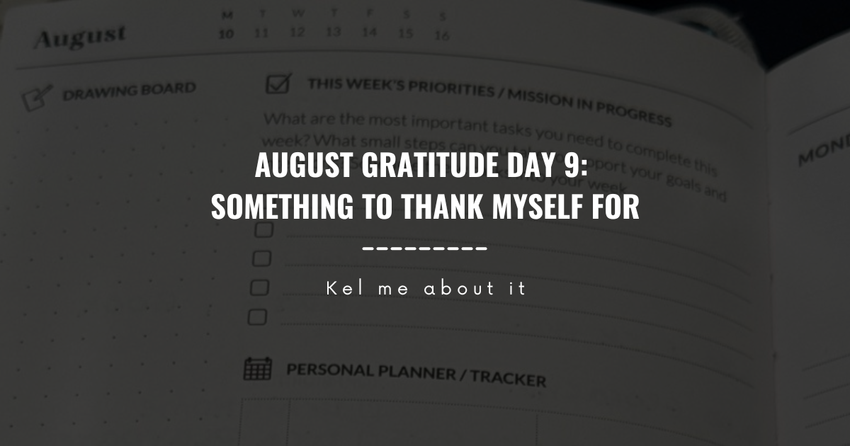 Header reading “August Gratitude Day 9: Something to thank myself for” over an open weekly planner